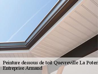 Peinture dessous de toit  quevreville-la-poterie-76520 Entreprise Armand 